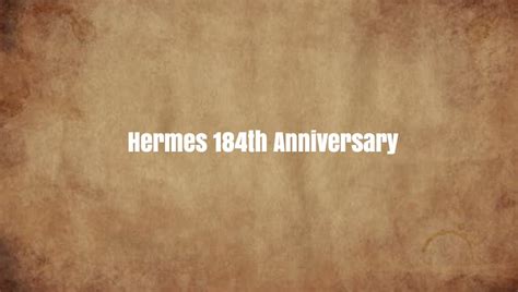 hermes 184th anniversary|hermes stores in usa.